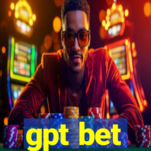 gpt bet